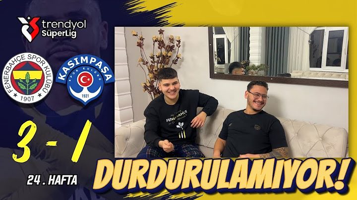 FANATİK 2 KARDEŞ FENERBAHÇE KASIMPAŞA MAÇINI İZLERSE - FENERBAHÇE 3-1 KASIMPAŞA