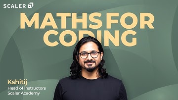 Maths for Programming | Mathematical Problems for Programming Solved Step by Step 2023 | Scaler