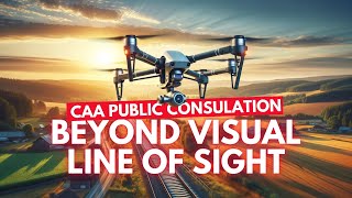 Drone BVLOS Coming to the UK? CAA Public Consultation FIRST LOOK!