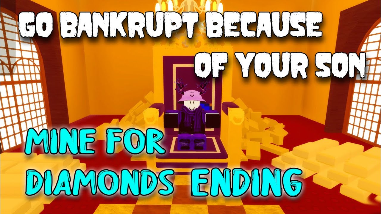 Mine for diamonds Ending - Go Bankrupt Because of Your Son [Roblox
