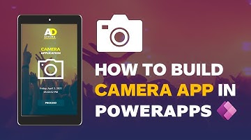 Camera App in PowerApps | Build App | Tutorial