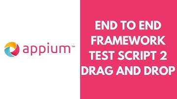 Appium-  - End to End Framework Test Script 2 - Drag and Drop Page | Part 16 | JS Testing Academy