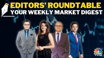 LIVE: Editors Discuss The Week Gone By & Road Ahead For The Markets | Editor