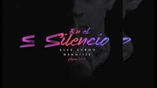 Alex Zurdo - En El Silencio ft Dennisse