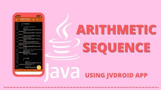 Arithmetic Sequence | Java Console App using Jvdroid IDE screenshot 3