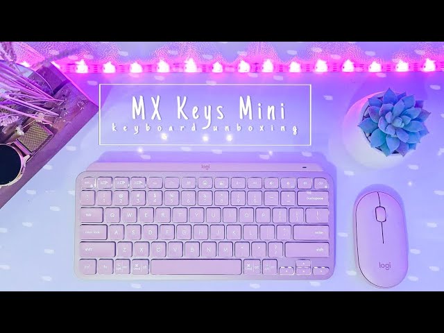 Unboxing and Review of Logitech MX Keys Mini Keyboard and Logi