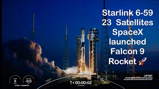 Starlink 6-59 SpaceX Falcon9 Launch Mission Liftoff Cope Canaveral SFS in Florida 23 Satellites USA