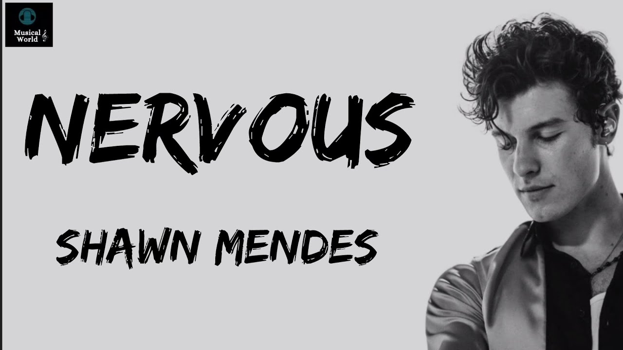 Nervous (Lyrics) Shawn Mendes YouTube