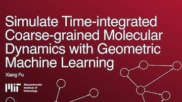 Simulate Time-integrated Coarse-grained Molecular Dynamics with Geometric ML | Xiang Fu