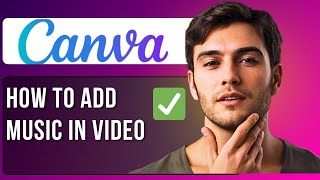 How to Add Music in Canva Video from YouTube | Full Step-by-Step Guide