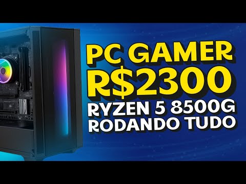 🔥 R$2300 GAMER PC TO LAST A LONG TIME! (RYZEN 5 8500G)