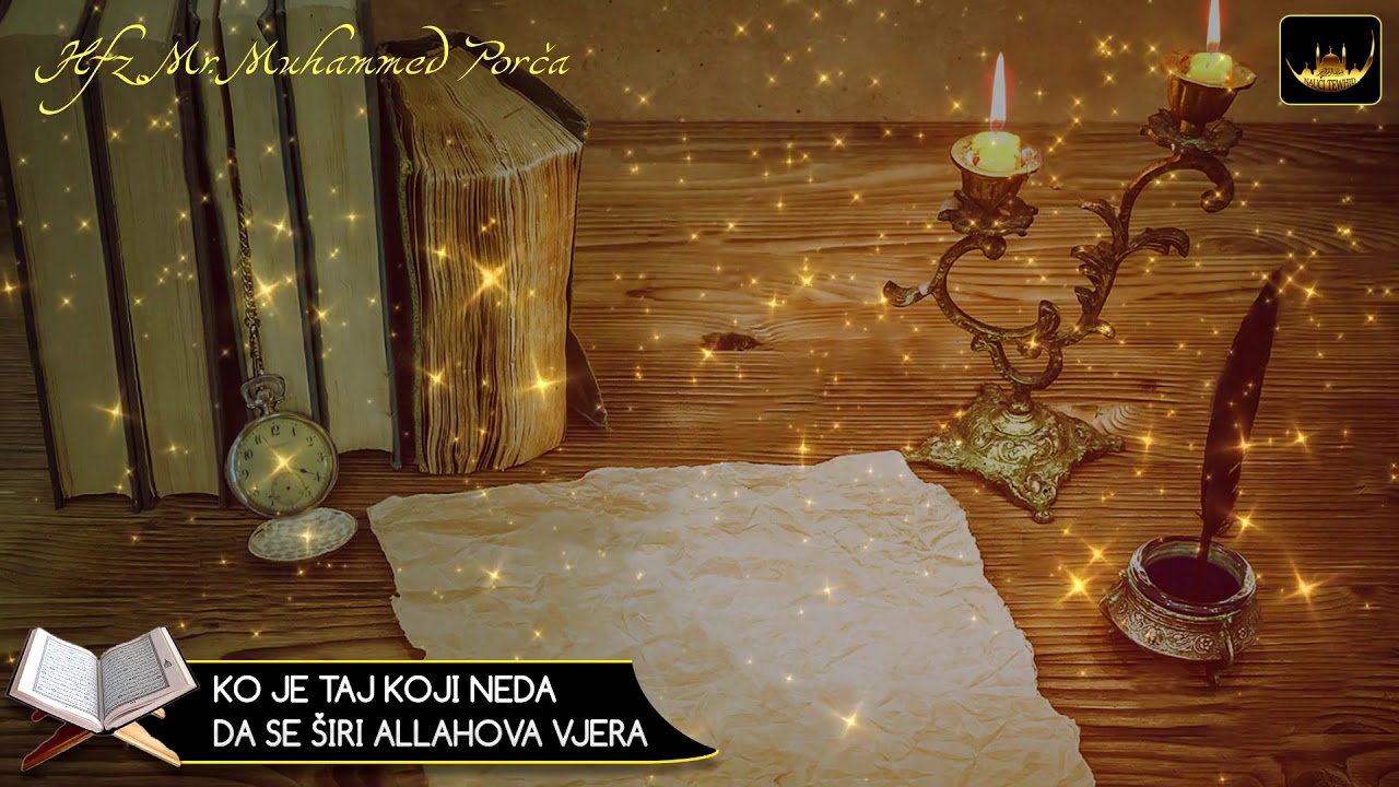 KO JE TAJ KOJI NEDA DA SE ŠIRI ALLAHOVA VJERA - Hfz Dr. Muhamed Porča