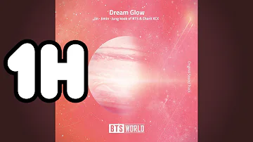 BTS - Dream Glow Pt. 1 (ft. Charli XCX) [1H / 1 HOUR 🎶]