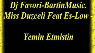 Dj Favori Bartinmusic Miss Duzceli Feat Es Low Yemin Etmistin