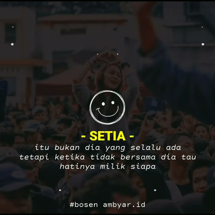 Story Wa !!! Setia ketika tidak bersama dia tahu hatinya milik siapa