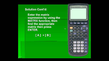 Add and Subtract Matrices using the TI-83/84