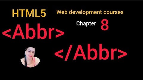 how to use abbreviation tag in HTML abbr tag used with example chapter 8