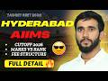 HYDERABAD AIIMS - Full Detail ( Cutoff 2026, Marks vs Rank, Fee Structure )