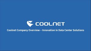 Coolnet Company Overview – Innovation in Data Center Solutions