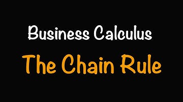 Business Calculus: The Chain Rule (4.3) | Math with Professor V