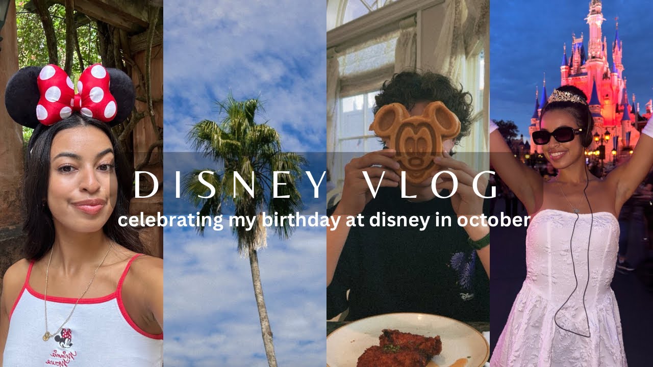 DISNEY VLOG ♡ celebrating my birthday at disney world