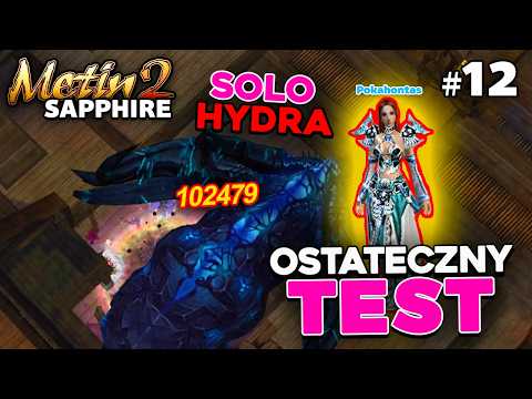 Metin2 Sapphire - Ostateczny Test SZAMANA - Solo Hydra - Zmieniam EQ - Czy TO SIĘ UDA? #12