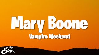Vampire Weekend - Mary Boone (Lyrics)