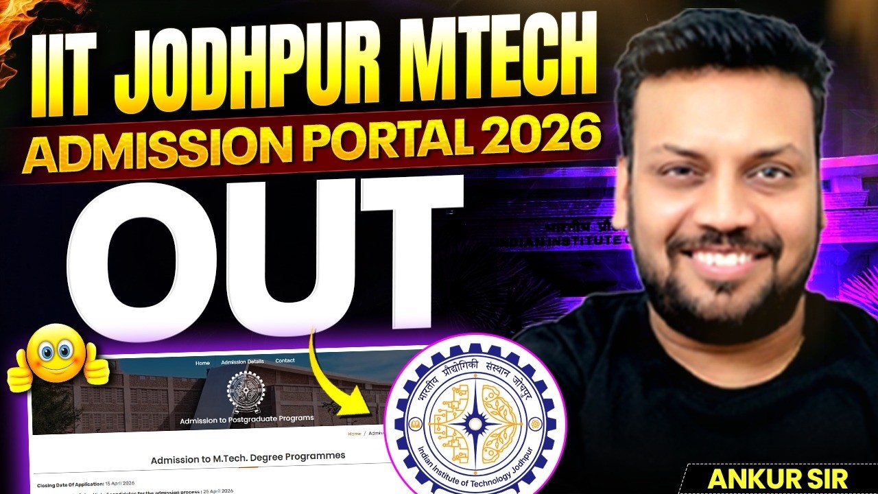 IIT Jodhpur MTech Admission Portal 2026 Out | Popular Courses ...