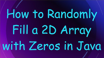 How to Randomly Fill a 2D Array with Zeros in Java