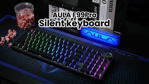 AULA F99 PRO Silence Version Keyboard Review