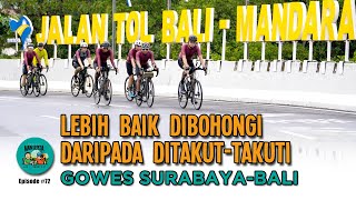 Lebih Baik Dibohongi daripada Ditakut-takuti (Gowes Surabaya-Bali) Podcast Main Sepeda #72 Aza & Ray
