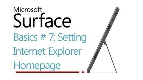 Surface RT Tips - Basics: #7 Browser Homepage Microsoft Windows 8