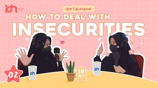 idn Talk Show Series Eps02  How To Deal With Insecurities I Ruya And Wanda