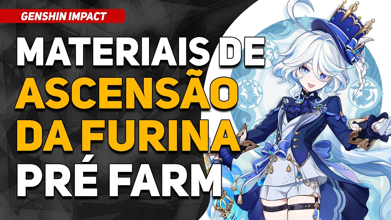 Furina: Como coletar seus materiais de ascensão em Genshin Impact