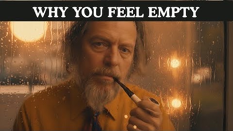 This Is The ONLY Video You Need About Feeling Empty – Alan Watts