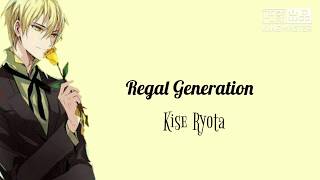 Kuroko no Basket Kise Ryota - Regal Generation (Romaji,Kanji, English )Full Lyrics