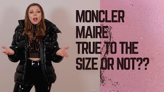 MONCLER MAIRE TRUE TO THE SIZE?