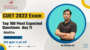 CUET 2022 Exam | Top 100 Most Expected Questions  day 11 | Maths | By Chandan Sir