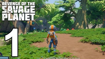 Revenge of the Savage Planet Part 1 Gameplay Walkthrough Pc