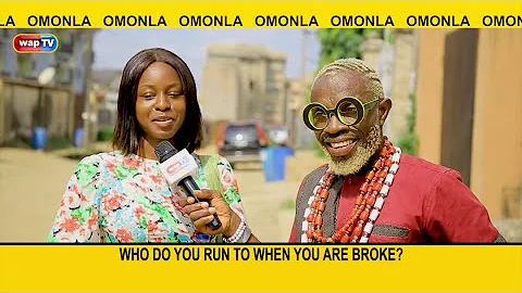 Who do you run to when you are broke? - Omonla Voxpop