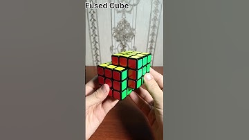 Fused cube.Can you solve?
