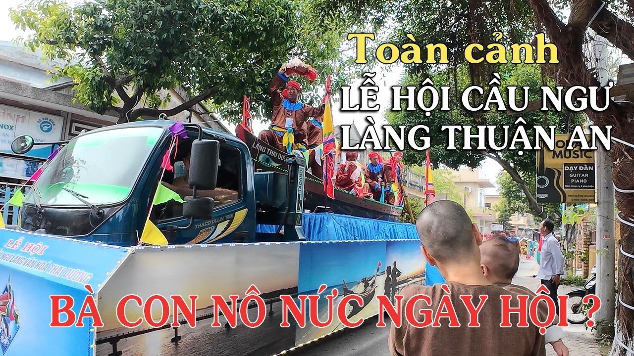 Toàn cảnh Làng Chài THUẬN AN huế ngày Lễ hội CẦU NGƯ