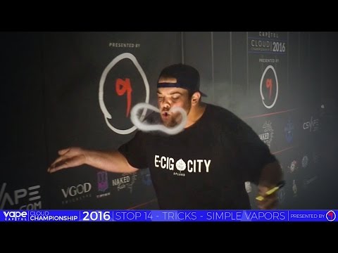VC Cloud Championship 2016 - Simple Vapors - Vape Tricks