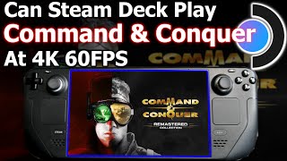 Command & Conquer Steam Deck At 4K 60FPS Windows 11 Very Old Classic Game That Has Lots Of Fun