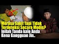 7 Ciri Sakit Karena Sihir dan Gangguan Jin yang Paling Sering Dialami