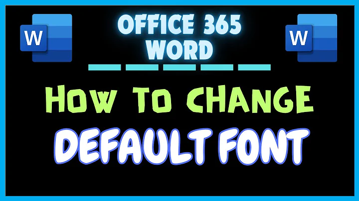 How to Change The Default Font in Microsoft Word On Office 365 | Step-by-Step Guide
