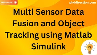 Multi Sensor Data Fusion and Object Tracking using Matlab Simulink