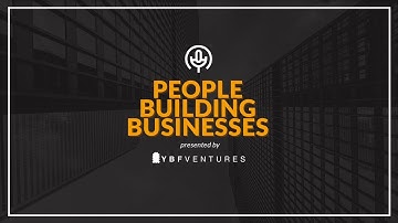 Trailer | People Building Businesses podcast by YBF Ventures