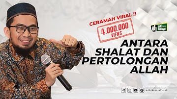 Antara Sholat Dan Pertolongan Allah - Ustadz Adi Hidayat