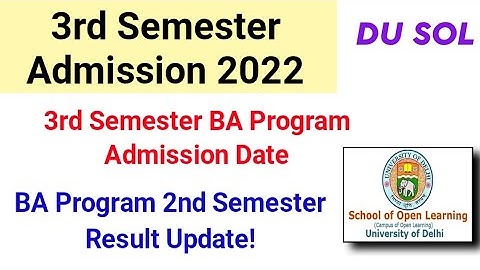 SOL BA Program Third Semester Admission Date 2022 | Sol BA Program 2nd Semester Result Update 2022